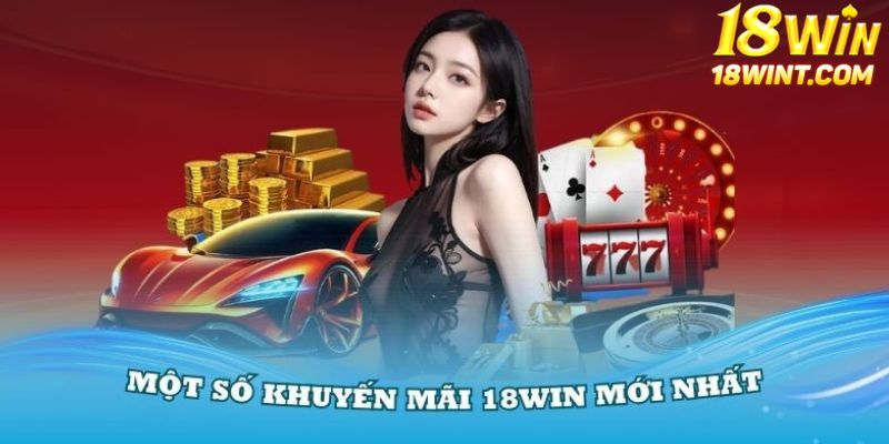 Hoạt động khuyến mãi 18win