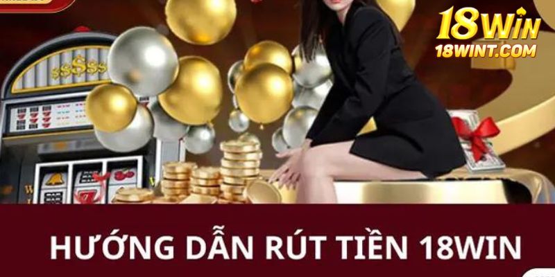 rút tiền 18win